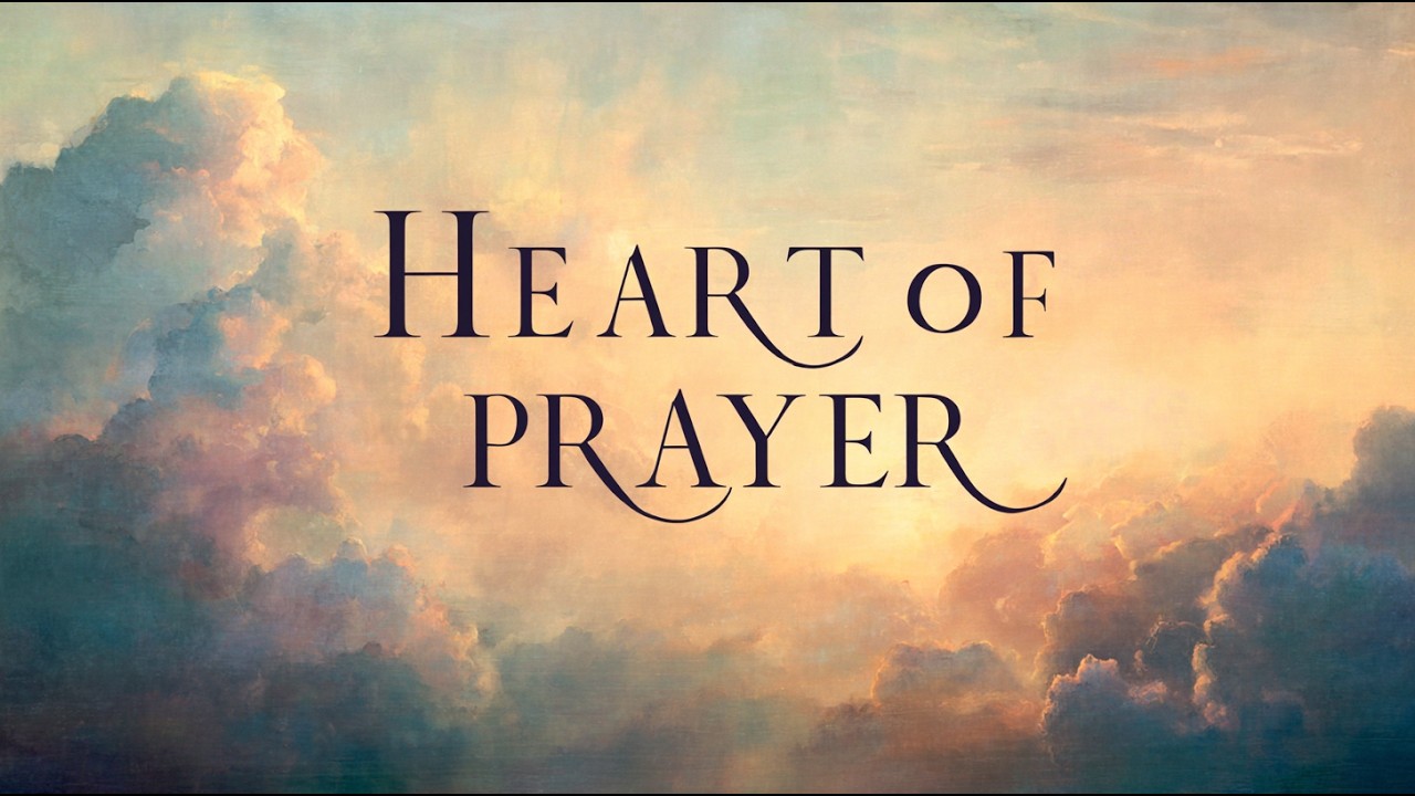 Heart of Prayer | Powerful Modern Worship Song (Christian Praise & Worship Music 2026)