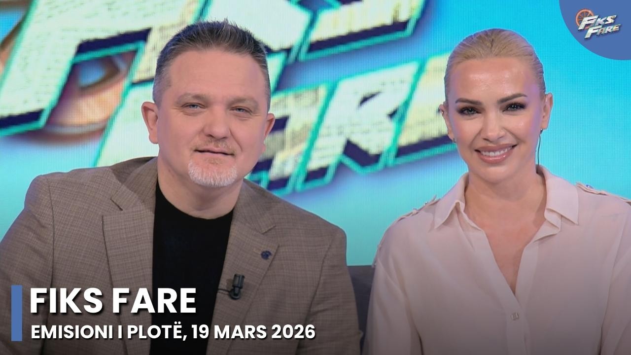 Episodi i plotë – Fiks Fare, 19 Mars 2026