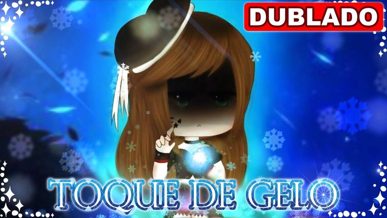 O Toque De Gelo 1/2 | Mini Filme [DUBLADO] Gacha Life