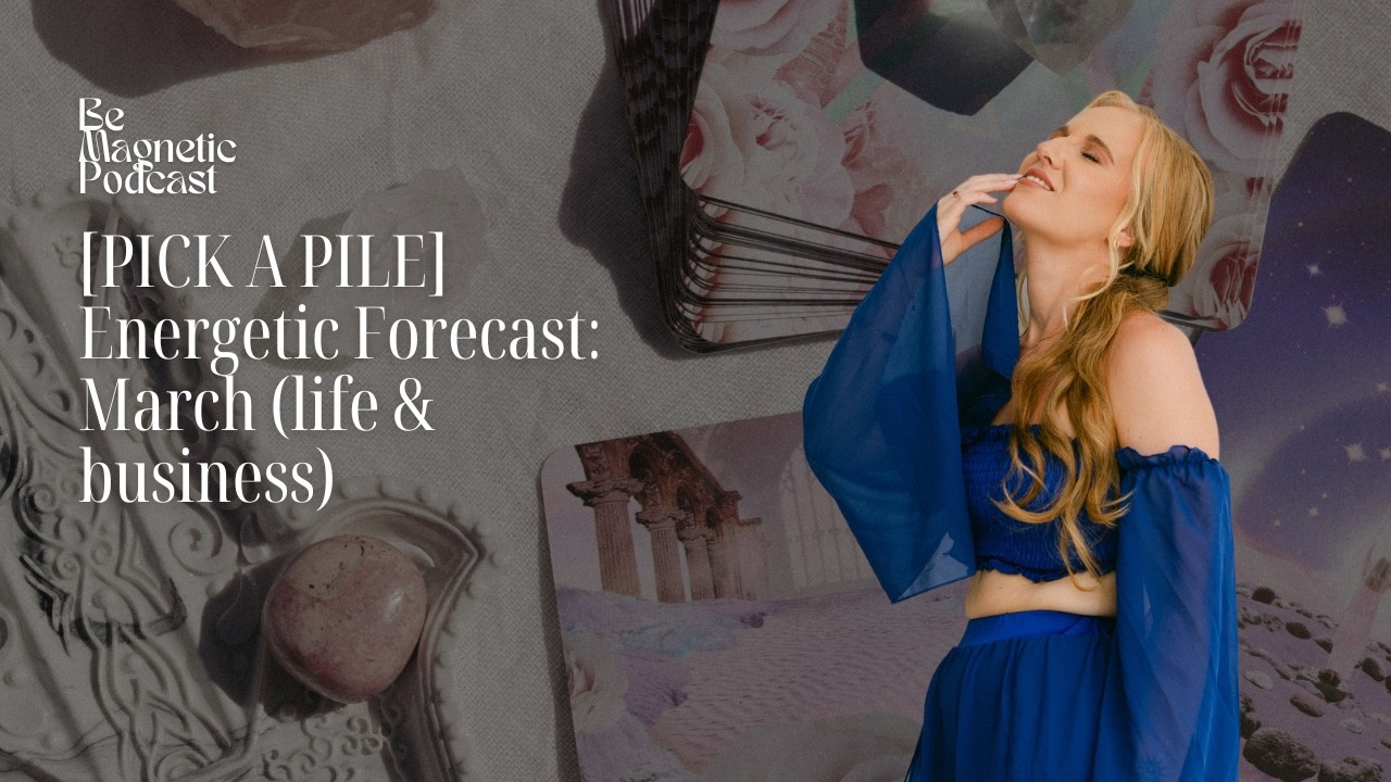 [PICK A PILE] Energetic Forecast: March (life & business)