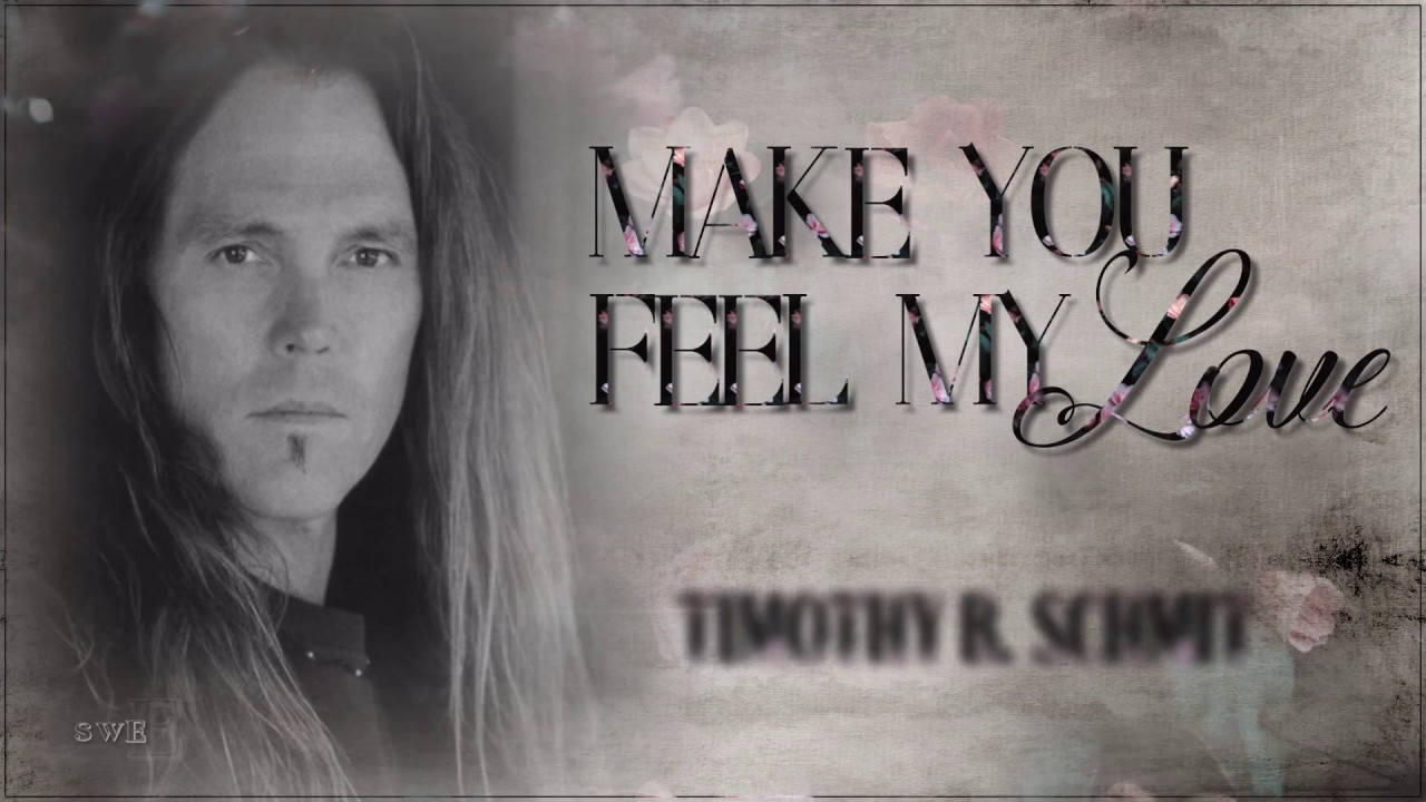 Timothy B. Schmit ♫ Make You Feel My Love ☆ʟʏʀɪᴄ ᴠɪᴅᴇᴏ☆