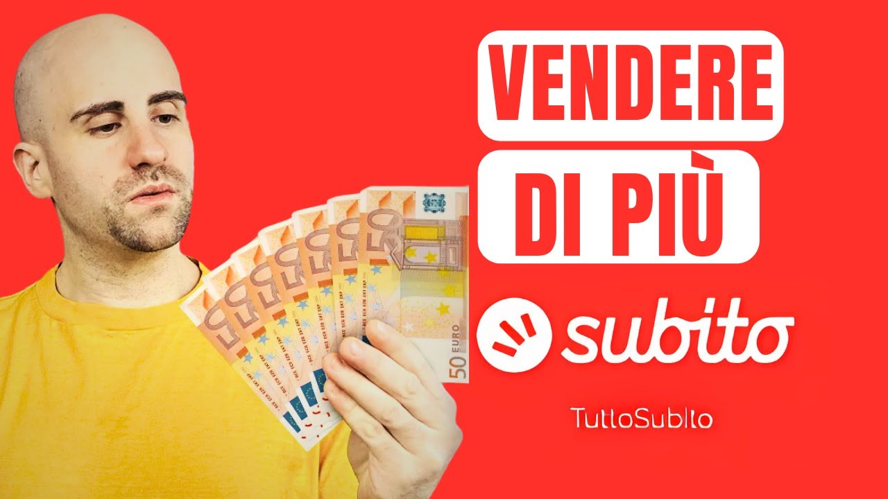 Come VENDERE di più su SUBITO ed AUMENTARE e VELOCIZZARE le VENDITE con TUTTOSUBITO