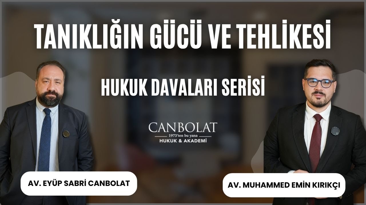 Tanıklığın Gücü ve Tehlikesi | Hukuk Davalarında Uygulama