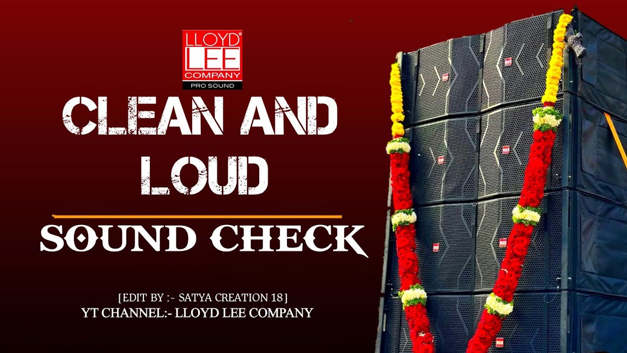 CLEAN AND LOUD(SOUND CHECK)BASS BOOST 🔊🫨 LLOYD LEE COMPANY INDIA 🚀#dj #soundcheck #lloydlee #nonstop