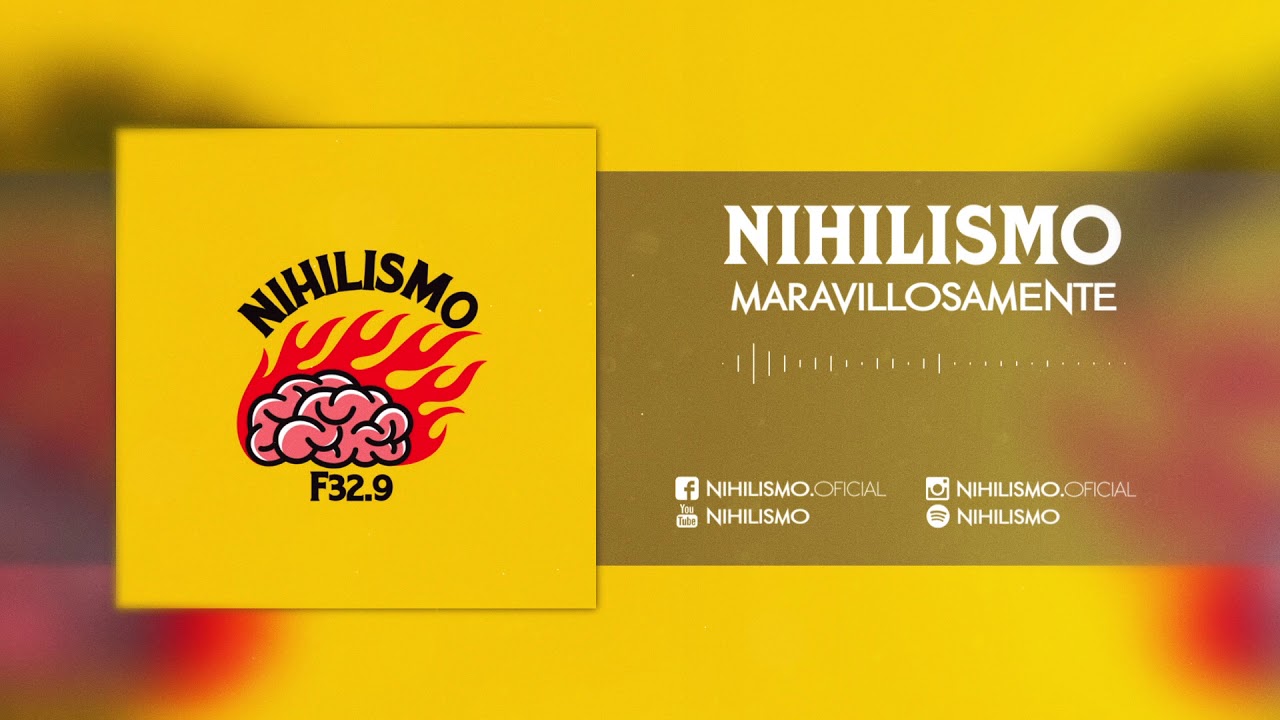 NIHILISMO - Maravillosamente