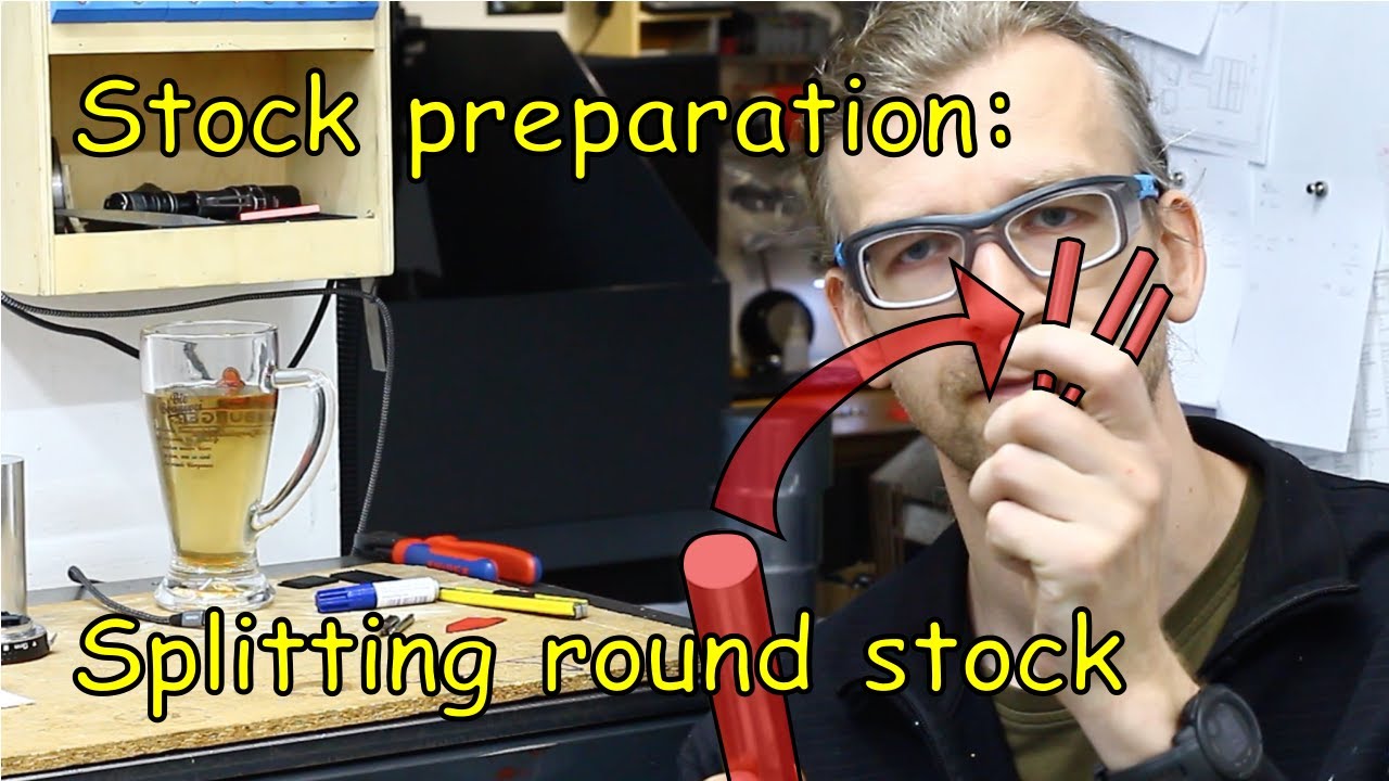 Stock preparation: Splitting round stock