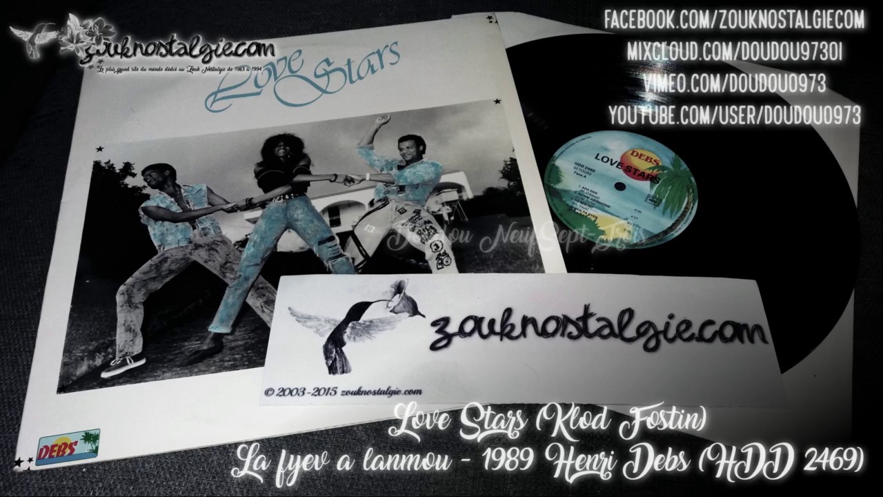 ZOUK NOSTALGIE - KLOD FOSTIN ( LOVE STARS) La fyèv a lanmou 1989 Henri Debs (HDD 2469) By DOUDOU 973