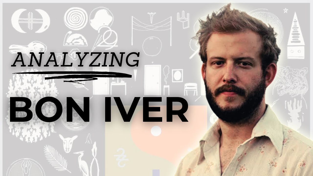 How Bon Iver Writes a Song | Artist Analysis S1E9