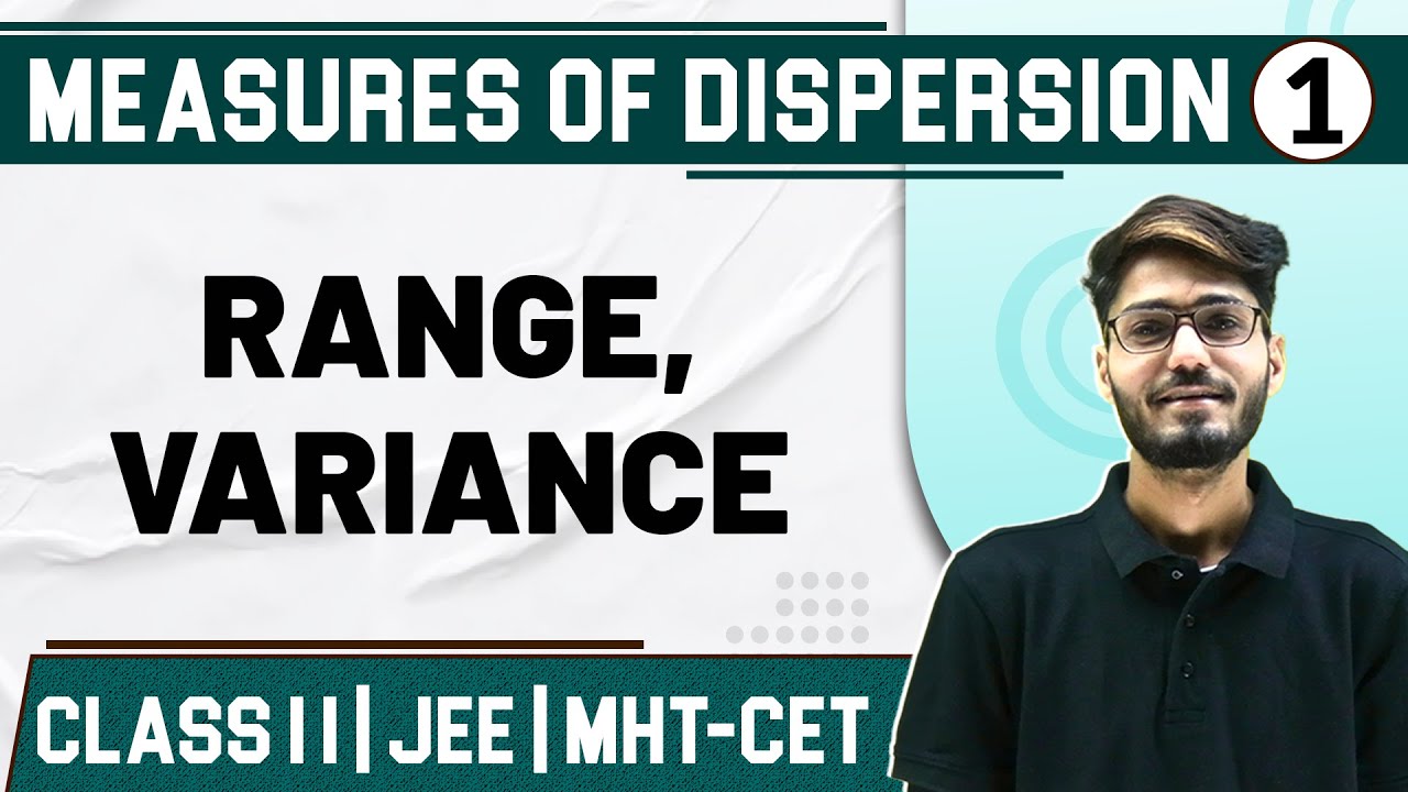 MEASURES OF DISPERSION 01| Range , variance | Maths | Class11th/MHTCET/JEE