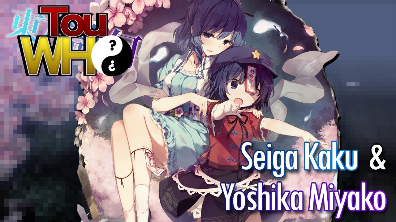 TouWho - Seiga Kaku & Yoshika Miyako [Touhou Character Overview]