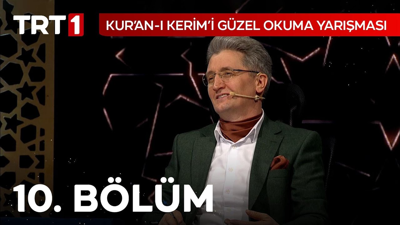 Kur'an-ı Kerim'i Güzel Okuma Yarışması (2022) 10. Bölüm