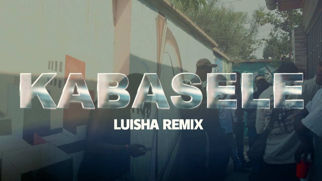 KABASELE LUISHA remix - (Video officielle)