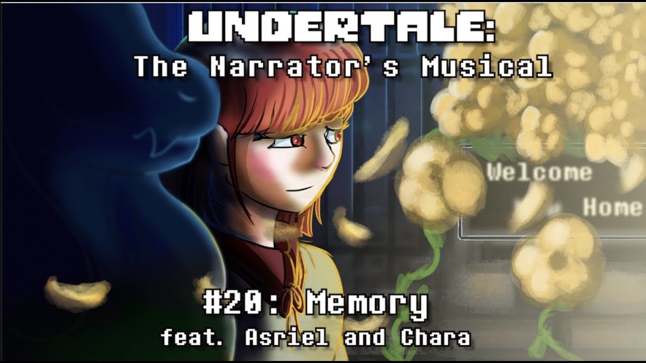 Undertale the Narrator's Musical - Memory