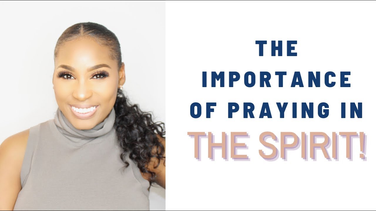 The Importance of Praying In The Spirit!
