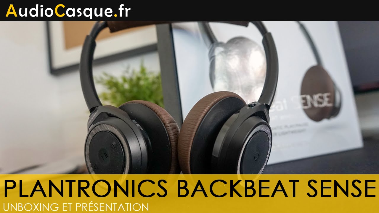 Plantronics BackBeat Sense - Unboxing et Présentation FR