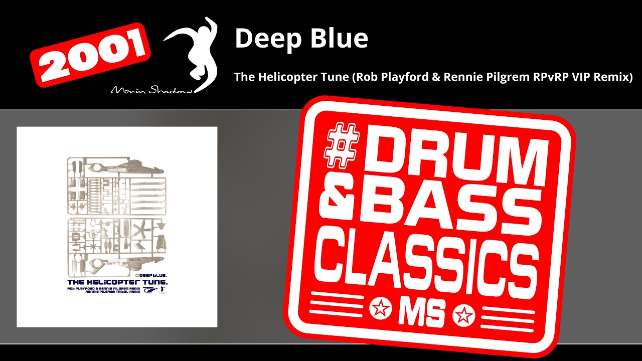 Deep Blue: The Helicopter Tune (Rob Playford & Rennie Pilgrem RPvRP VIP Remix) | SHADOW158R-X