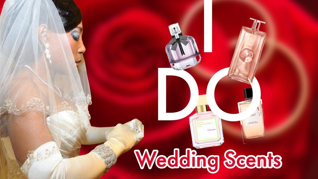 TOP 15 WEDDING FRAGRANCE RECOMMENDATIONS | MAKE THE DAY MORE SPECIAL |  Pam Jordan_Pam FAM