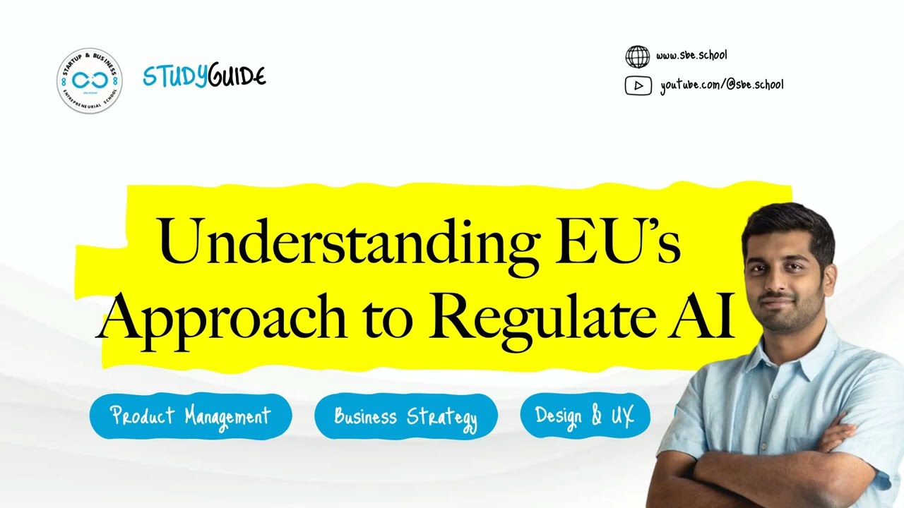Understanding EU&rsquo;s Approach to Regulate AI - Study Guide