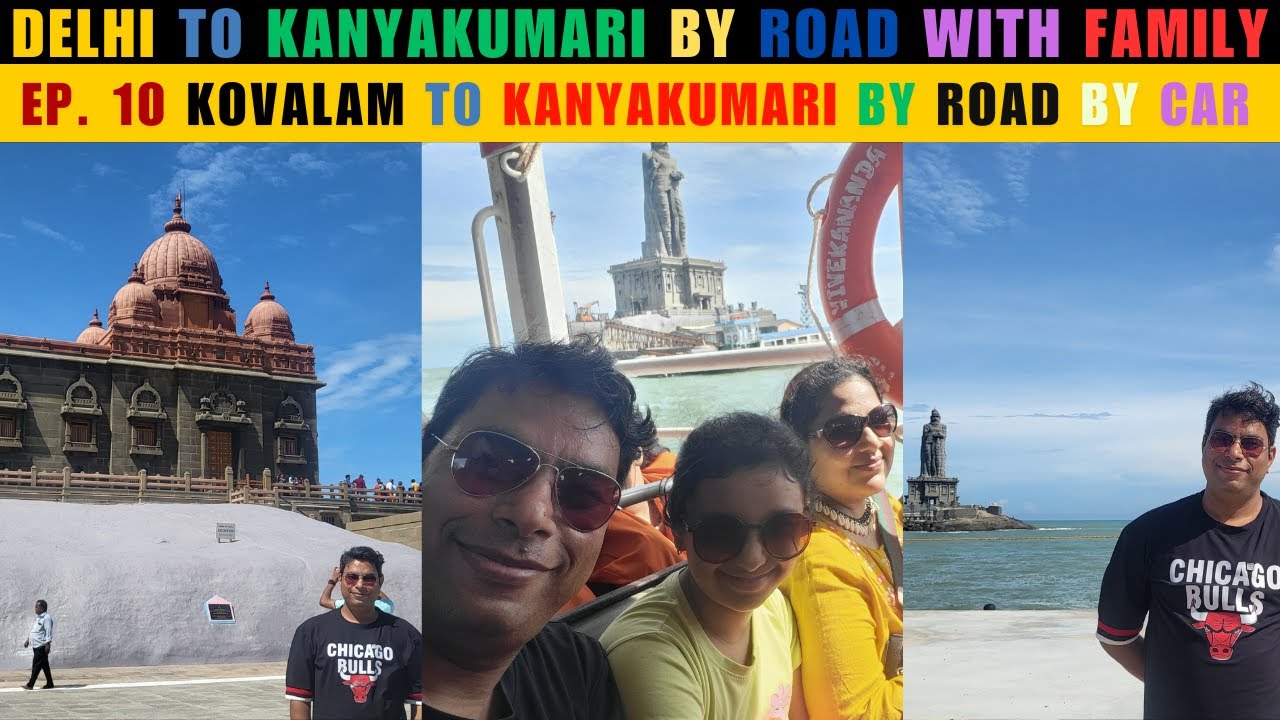 Ep.10 | Kanyakumari |Kovalam to Kanyakumari by Road with Family |