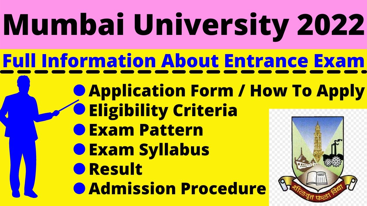 All About Mumbai University 2022: Notification, Dates, Application, Eligibility, Pattern, Syllabus