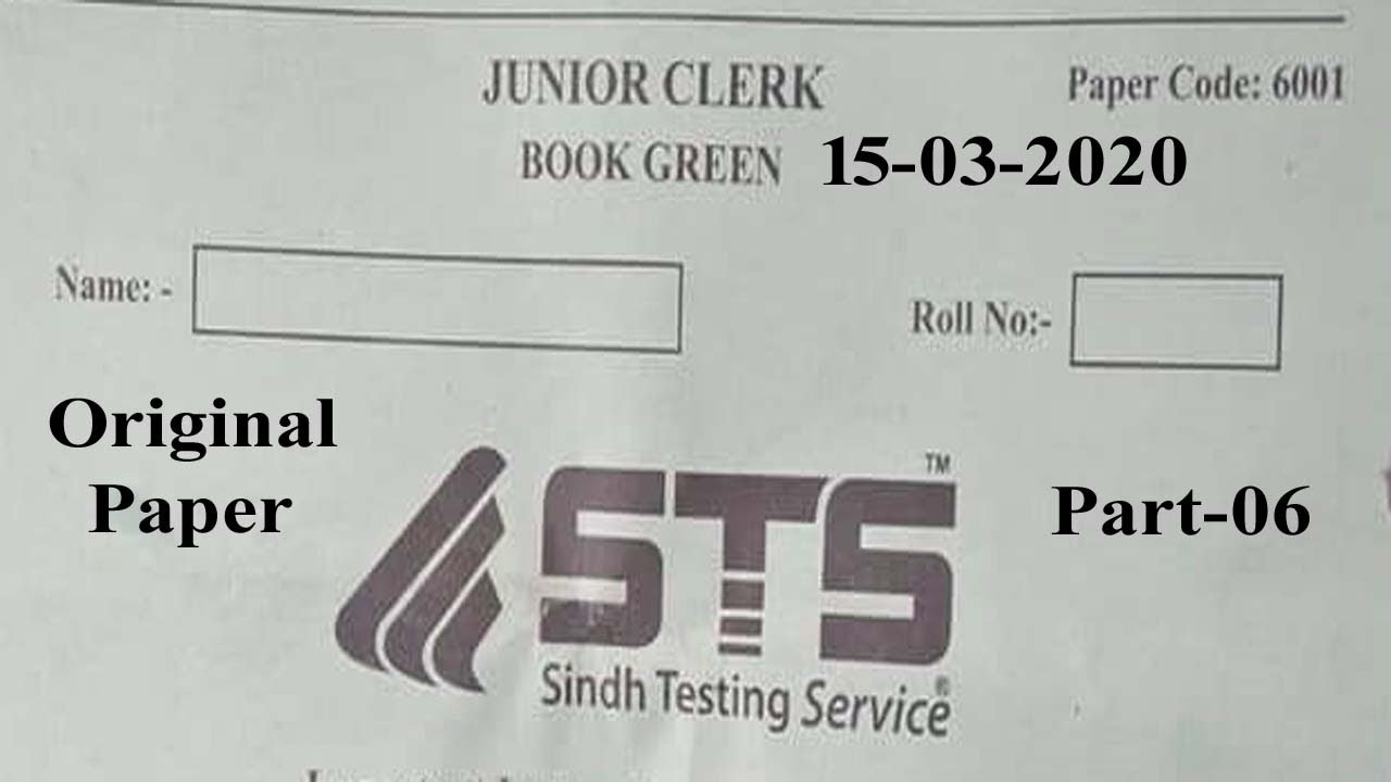 STS (Sindh Testing Service) Junior Clerk solved paper. held on 15-03-2020 : part - 06