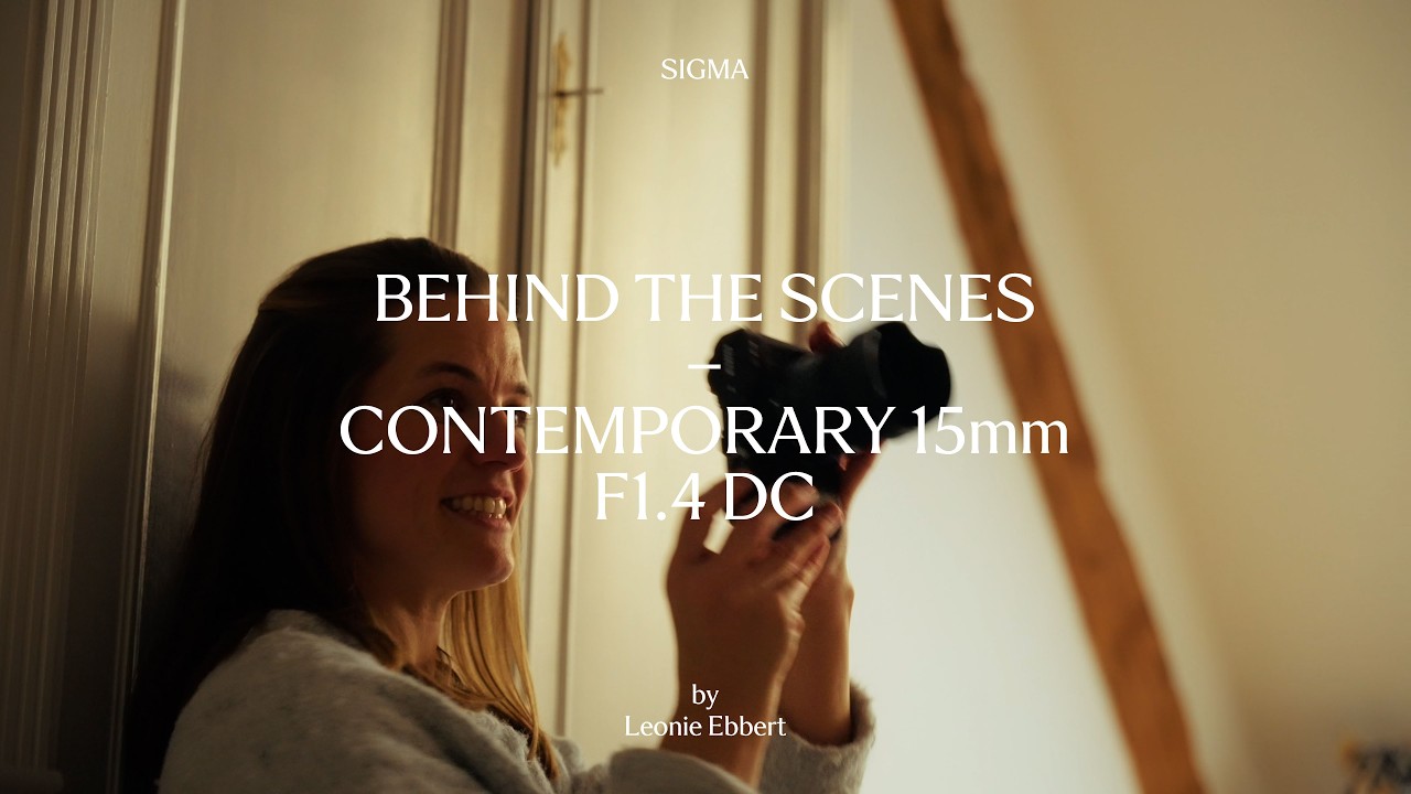 Sigma 15mm F1.4 DC | Contemporary - Behind the Scenes by Leonie Ebbert