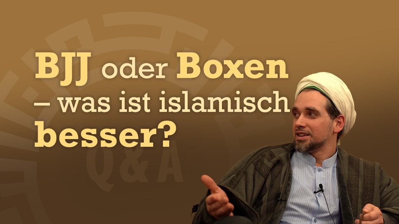 BJJ oder Boxen. Was ist islamisch besser?