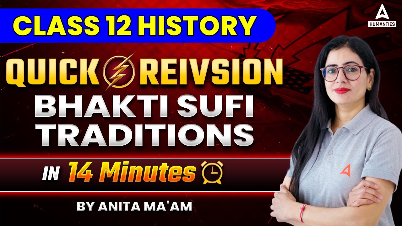 Bhakti Sufi Traditions Class 12 | Class 12 History Chapter 6 | Quick Revision By Anita Ma'am
