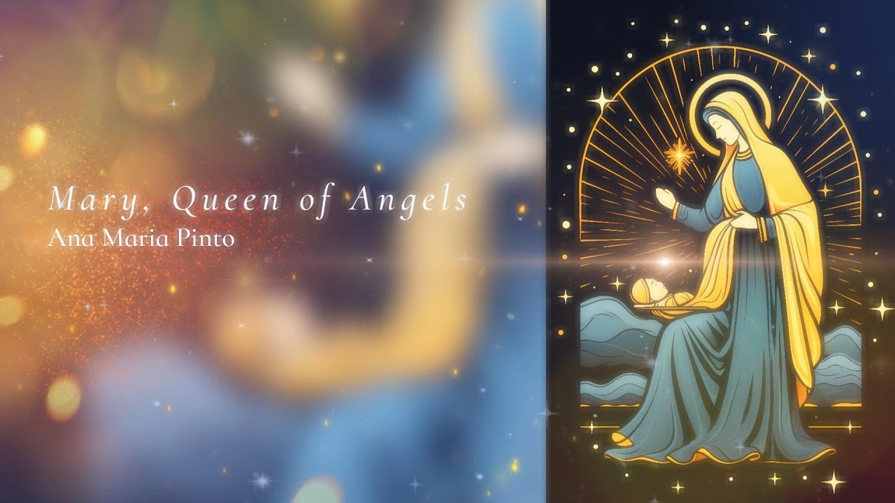 Mary, Queen of Angels - Ana Maria Pinto