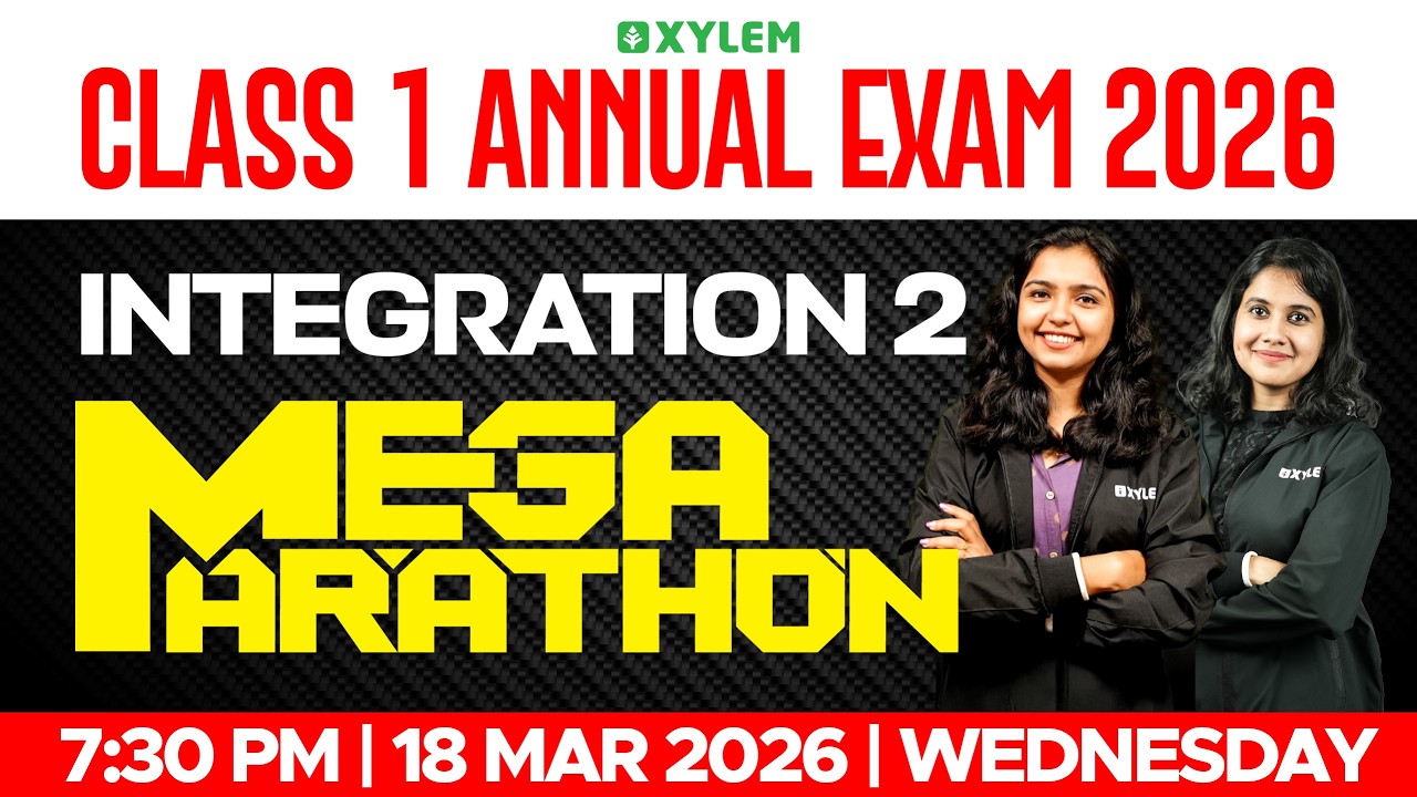 Class 1 INTEGRATION 2 | ANNUAL EXAM - MEGA MARATHON !!!