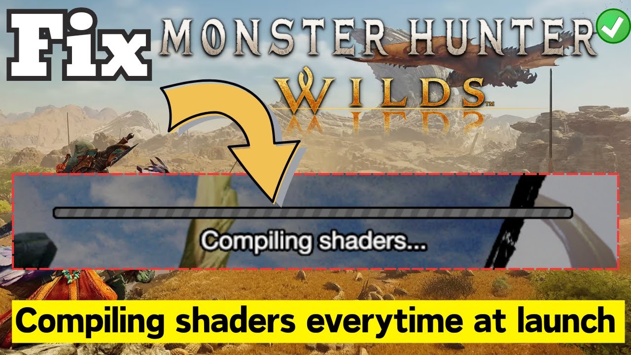 Monster hunter wilds compiling shaders everytime Fix