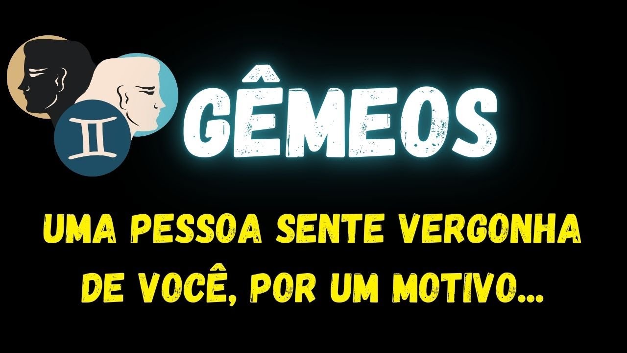 ♊️GÊMEOS🤫UMA PESSOA SENTE VERGONHA DE VOCÊ, POR UM MOTIVO...
