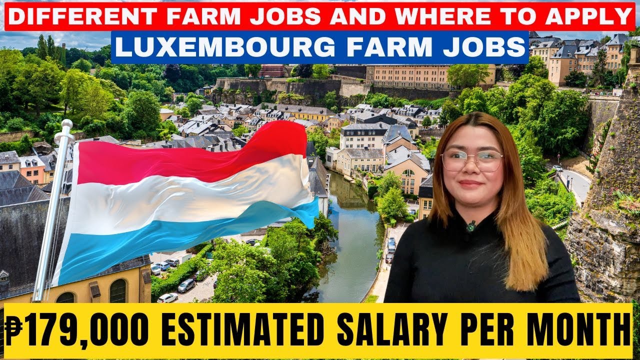 LUXEMBOURG FARM JOBS | DIFFERENT FARM JOBS AND WHERE TO APPLY