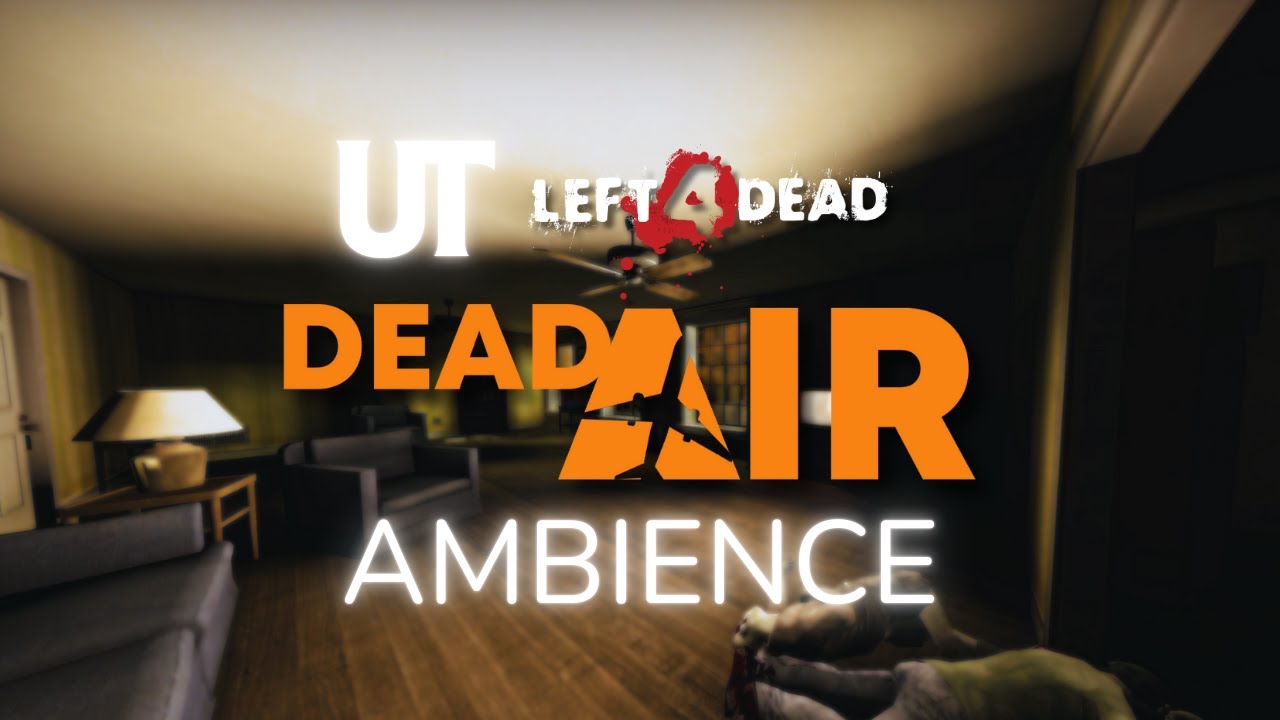 LEFT 4 DEAD AMBIENCE | Dead Air - 1 hour 