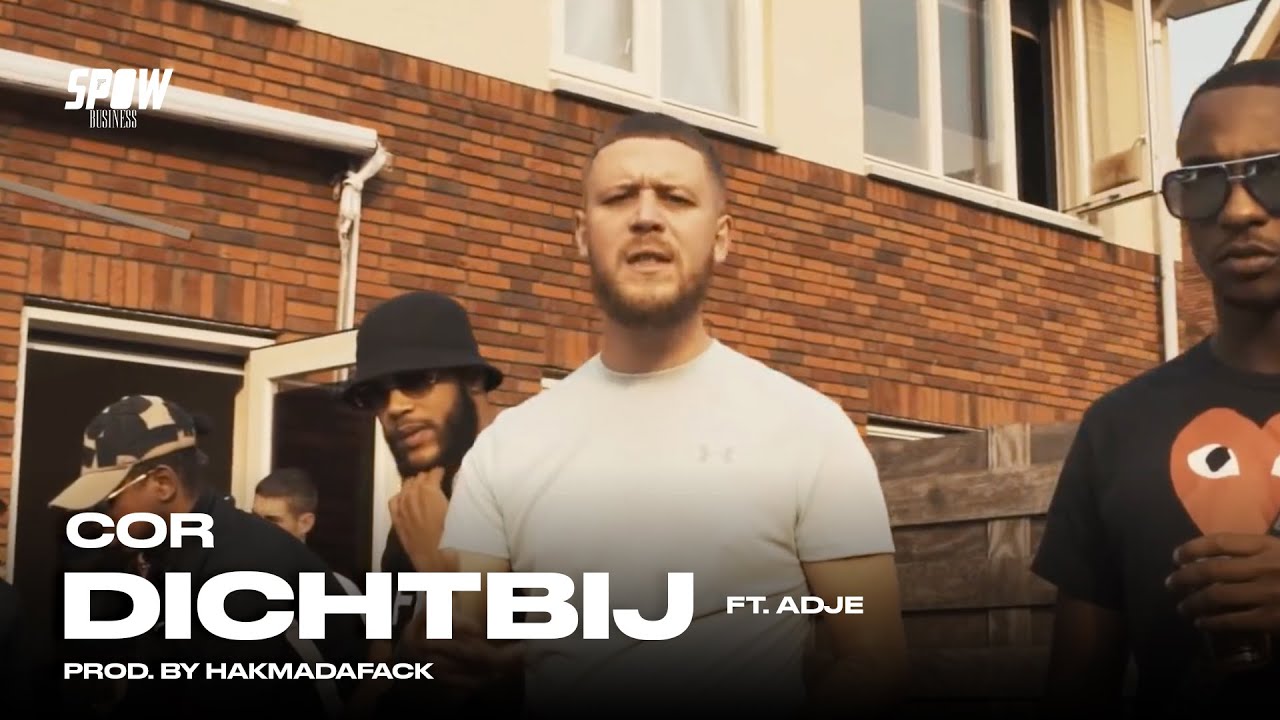 Cor ft. Adje - Dichtbij (Official Video)
