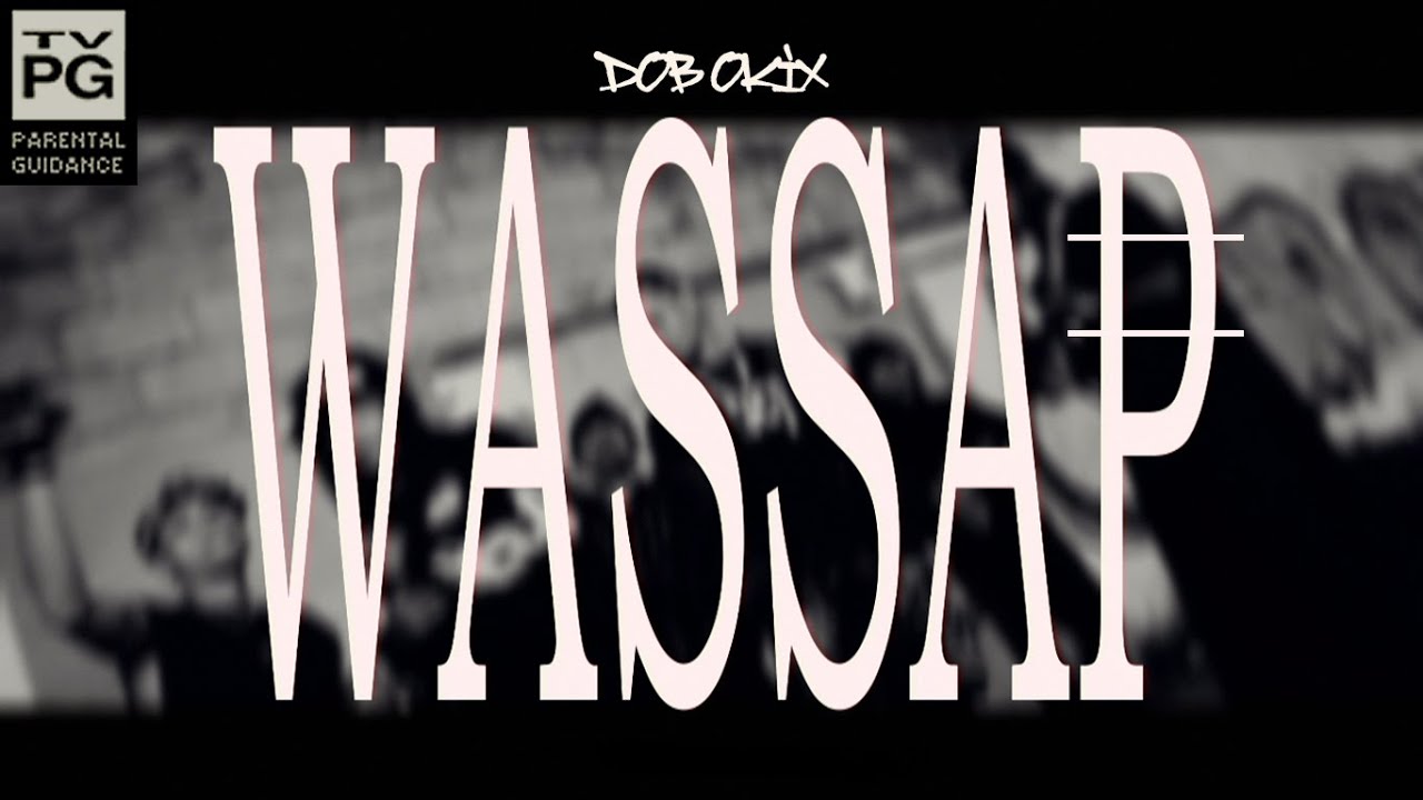 DOB OKIX - Wassap (Official Music Video)