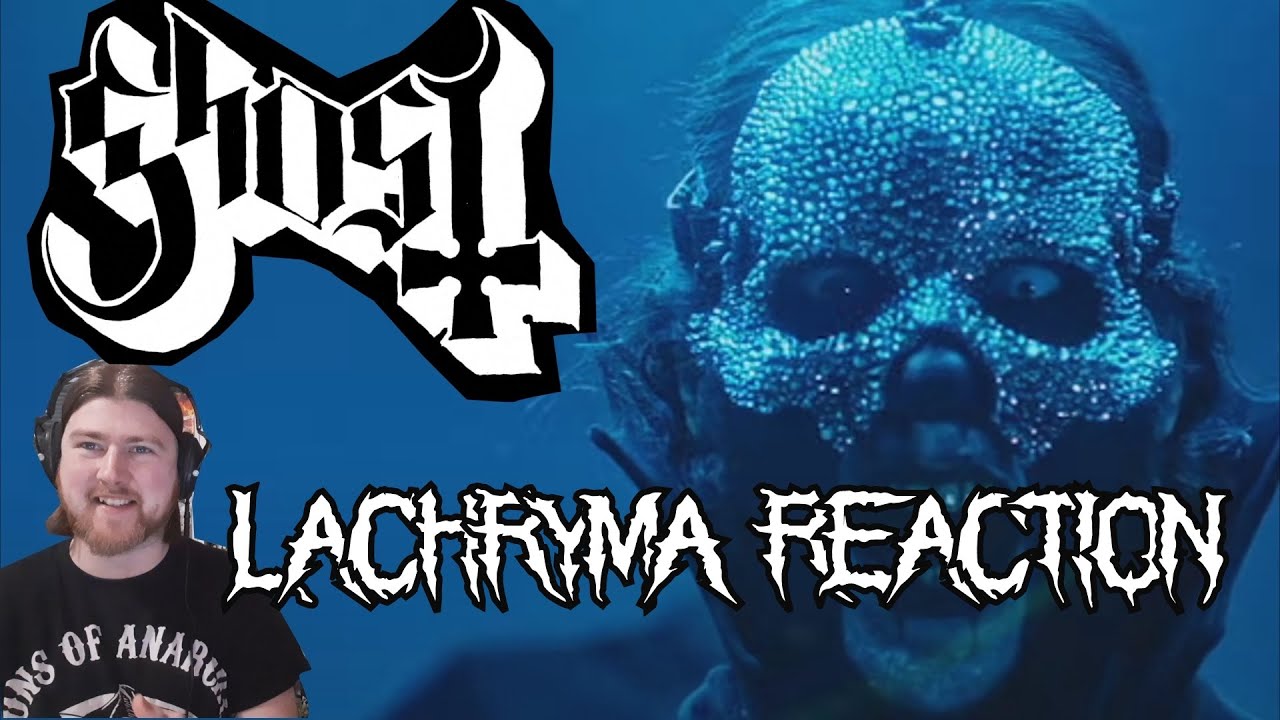Ghost - Lachryma Reaction