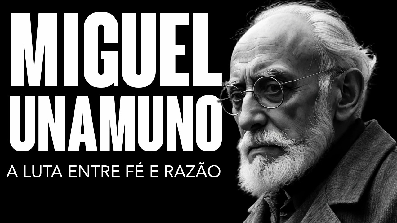 Miguel de Unamuno e a Luta Entre a Fé e a Razão