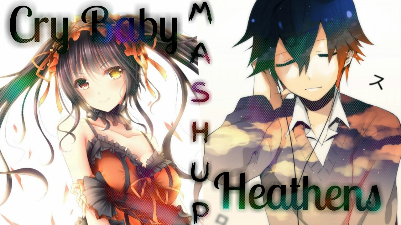 Nightcore ~ Cry Baby ✘ Heathens [Switching Vocals] |Mashup|