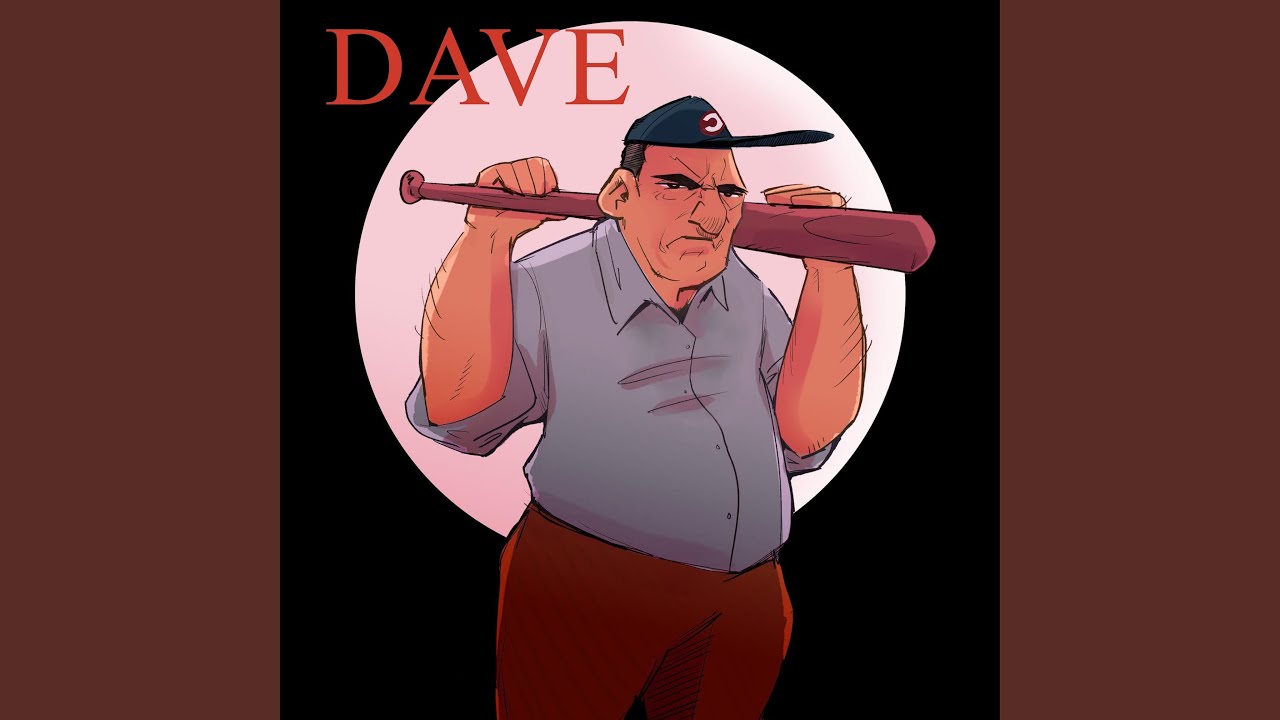 DAVE (turn the music down)