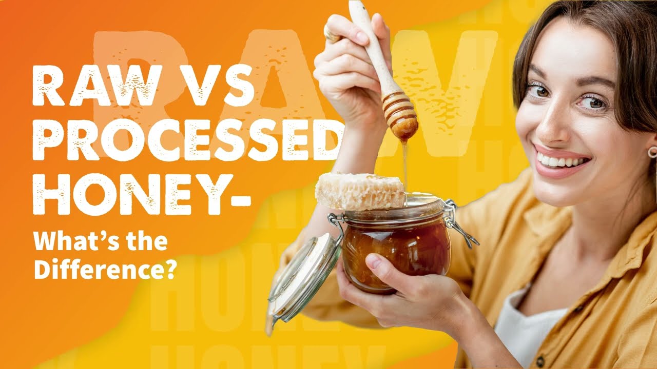 Raw vs. Processed Honey &ndash; What&rsquo;s the Difference?