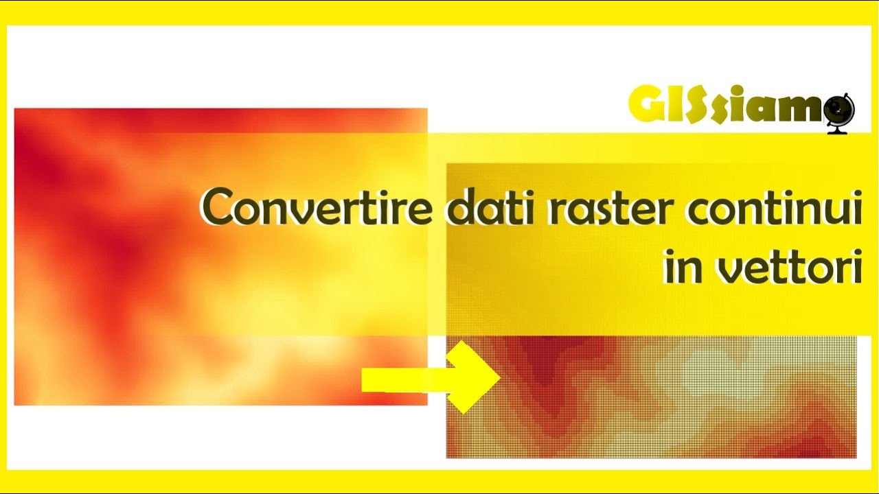 Q&A#1. Convertire dati raster continui in vettori