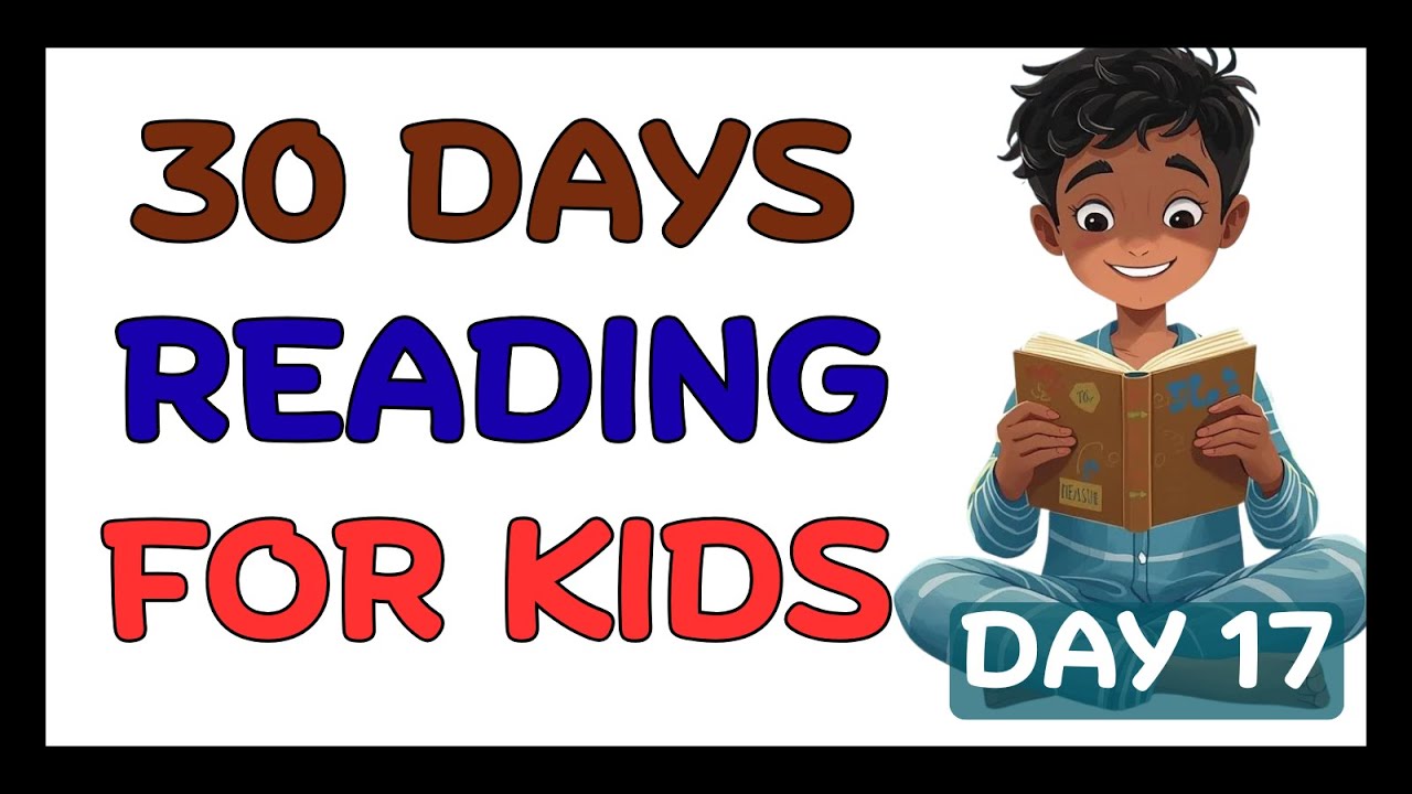 Reading 30 Days Program -- DAY 17  -- - Start Reading Today! Step‑by‑Step for Absolute Beginners