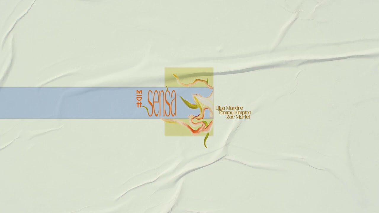 Lilya Mandre, Zac Martel, Tommy Kimpton - Sensa (MIDH 076)