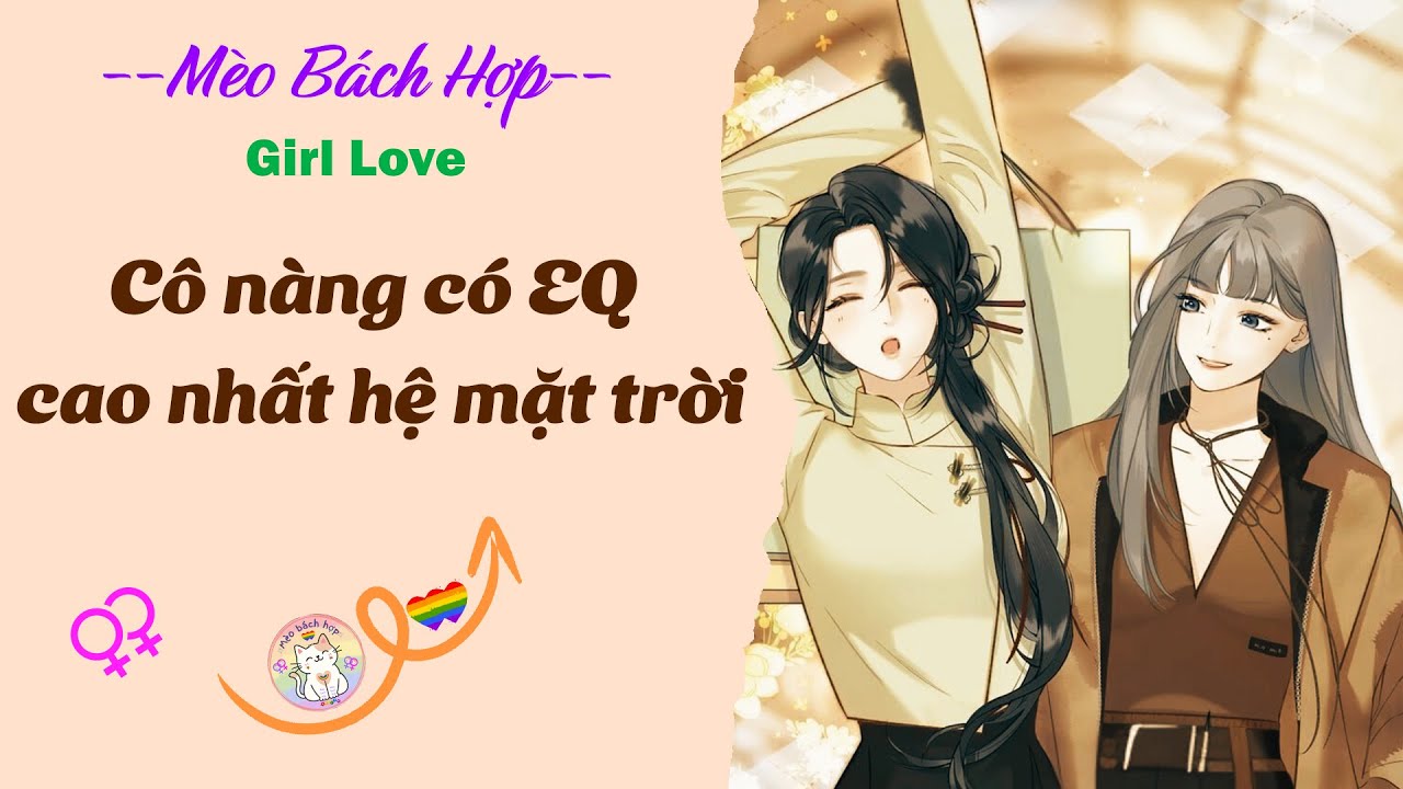 Bách Hợp | CÔ NÀNG CÓ EQ CAO NHẤT HỆ MẶT TRỜI