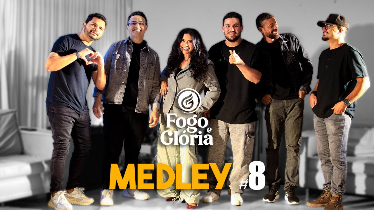 Fogo e Glória - Medley #8 [Do nosso jeito]