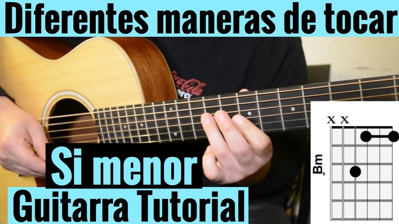Diferentes Maneras De Tocar SI Menor En Guitarra Acustica Tutorial Facil