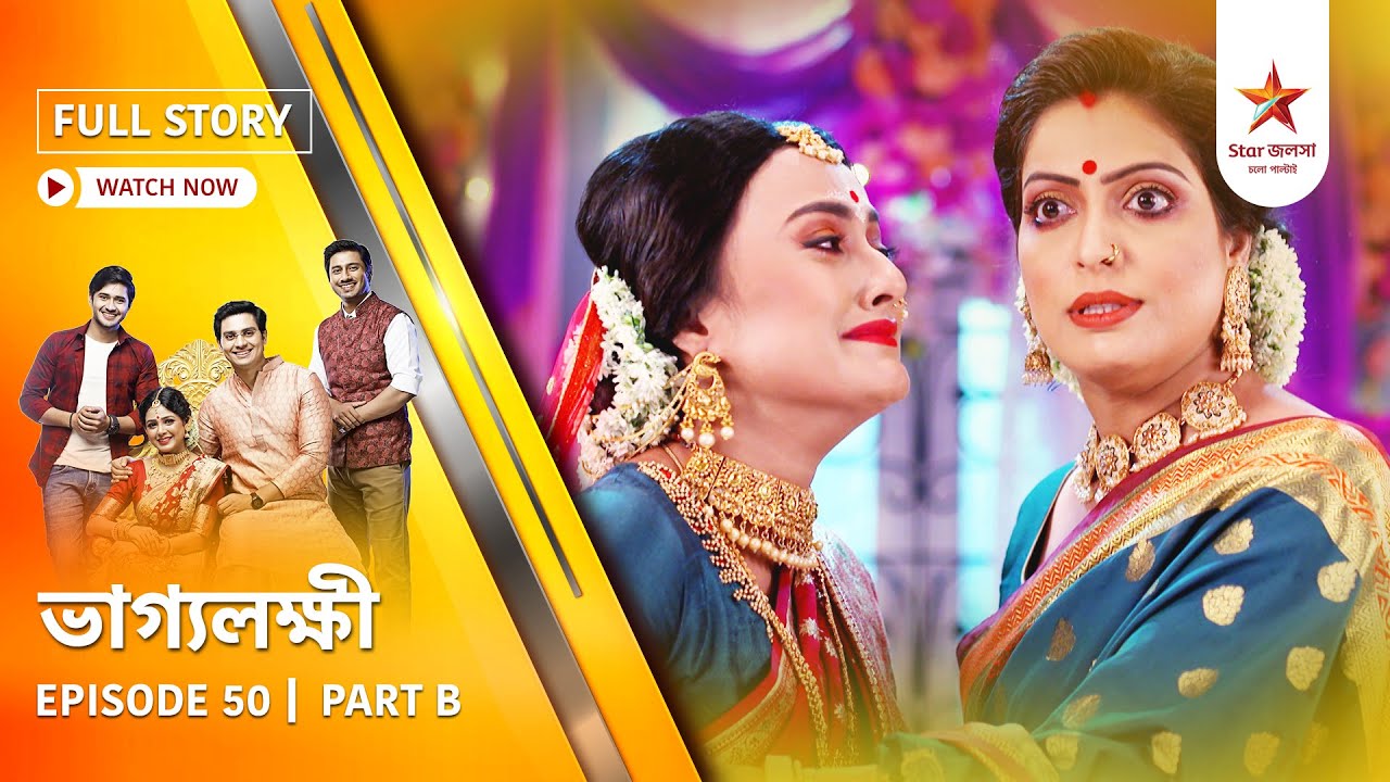 Full Story | Bhaggolokkhi | Episode 50 | Part B