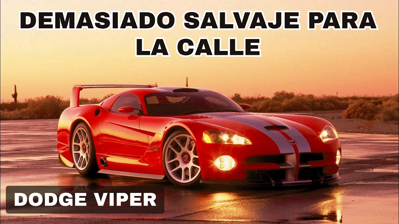 Dodge Viper | Demasiado Potente para el Mundo Moderno
