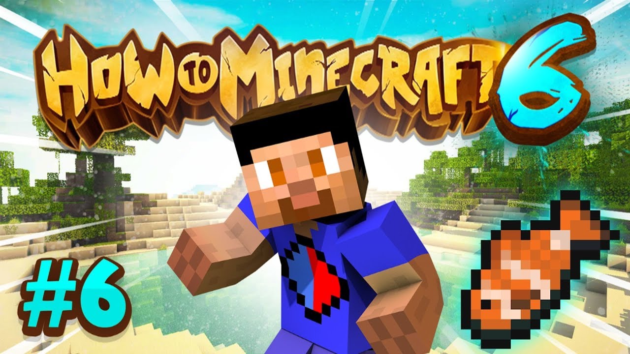 FISHING! - How To Minecraft #6 (Season 6)